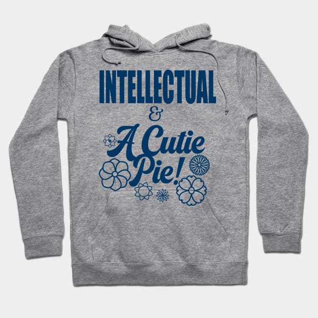 Intellectual And A Cutie Pie - Design 3 - Cute Hoodie by Nat Ewert Art